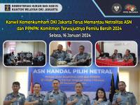 Kanwil Kemenkumham DKI Jakarta Terus Memantau Netralitas ASN dan PPNPN: Komitmen Terwujudnya Pemilu Bersih 2024