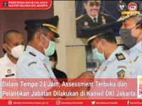 Dalam Tempo 24 Jam, Assessment Terbuka dan Pelantikan Jabatan Dilakukan di Kanwil DKI Jakarta.