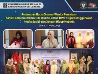 Pertemuan Rutin Dharma Wanita Persatuan Kanwil Kemenkumham DKI Jakarta, Ketua DWP : Bijak Menggunakan Media Sosial, dan Jangan Hidup Hedonis