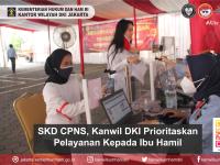 SKD CPNS, Kanwil DKI Prioritaskan Pelayanan Kepada Ibu Hamil