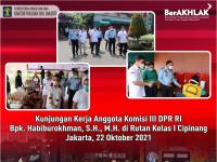 Kakanwil, Ibnu Chuldun Dampingi Anggota Komisi III DPR RI Kunjungan Kerja ke Rutan Cipinang Pada Masa Reses