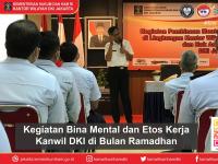 Kegiatan Bina Mental dan Etos Kerja  Kanwil DKI di Bulan Ramadhan