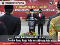 Kanwil Kemenkumham DKI Jakarta Lantik 6 Orang Warga Negara dan 11 orang Notaris