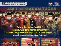 Jelang Ramadhan 1443 H, Inspektur Jenderal Kemenkumham RI Berikan Penguatan ASN BerAKHLAK pada Jajaran Kanwil Kemenkumham DKI Jakarta
