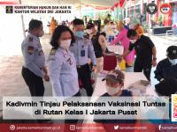 Kadivmin Tinjau Pelaksanaan Vaksinasi Tuntas di Rutan Kelas I Jakarta Pusat