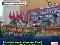 Pembinaan Hukum Masyarakat: Kanwil Kemenkumham DKI Jakarta Fokus pada Bantuan Hukum Gratis bagi Masyarakat Miskin